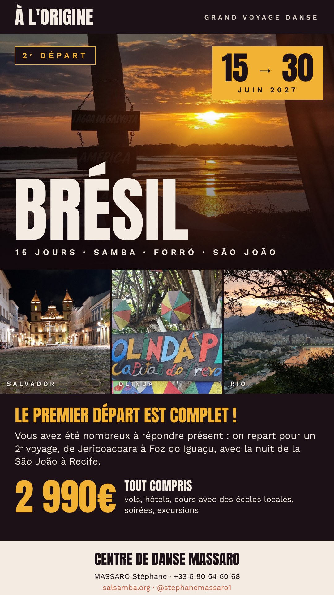 À l'origine — Brésil (2ᵉ départ)